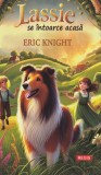 Lassie se intoarce acasa - Eric Knight - Editura Regis (Editpress SRL)