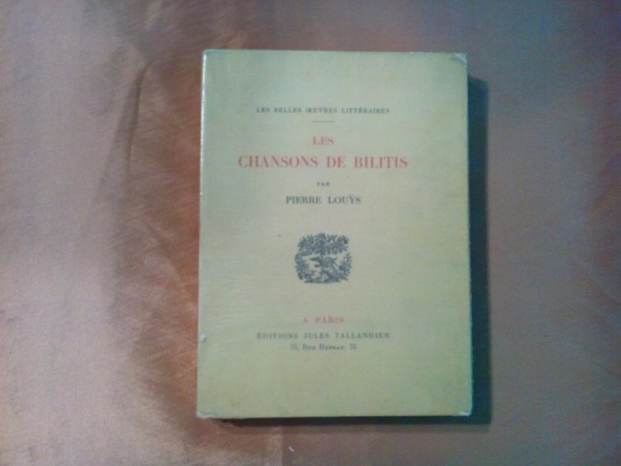 LES CHANSONS DE BILITIS - Pierre Louys - Editions Jules Tallandier, 1928, 306 p.