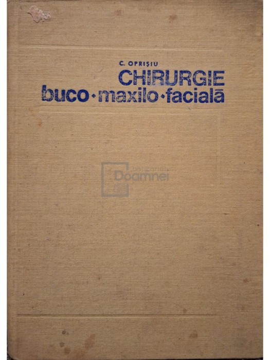 C. Oprisiu - Chirurgie buco-maxilo-faciala (Editia: 1973)