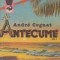 Antecume, Volumul I