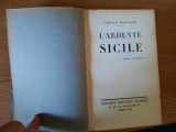 L`ARDENTE SICILE. INFERNO E PARADISO par CAMILLE MAUCLAIR - 1930 (Lb. franceza)