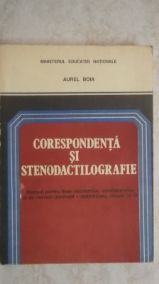 Aurel Boia - Corespondenta si stenodactilografie (manual pentru licee) foto