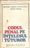 Codul penal pe intelesul tuturor - George Antoniu