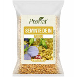 Seminte de In Auriu 250 grame Pronat