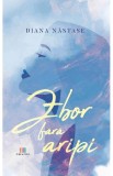 Zbor fara aripi - Diana Nastase - Editura Creator-Libris
