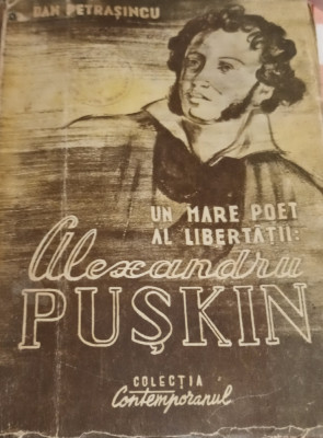 UN MARE POET AL LIBERTATII ALEXANDRU SERGHEEVICI PUSKIN 1799 foto