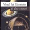 VISUL LUI EINSTEIN SI ALTE ESEURI-STEPHEN W. HAWKING-274023