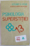 PSIHOLOGIA SUPERSTITIEI de STUART A. VYSE , 2012