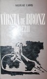 VARSTA DE BRONZ, Nicolae Labis