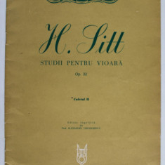 H. SITT , STUDII PENTRU VIOARA , OP. 32 , CAIETUL II , editie ingrijita de ALEXANDRU THEODORESCU , 1965 *PARTITURI
