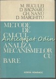 Cumpara ieftin Metode Calcul Analiza Mecanisme Bare - M. Buculei, D. Bagnaru, Gh. Nanu, D. Marghitu (1986) Craiova, Matematica, Mecanica