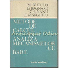 Metode De Calcul In Analiza Mecanismelor Cu Bare - M. Buculei