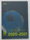 LEGILE JOCULUI 2020 - 2021 , 2020 * PREZINTA SUBLINIERI CU EVIDENTIATORUL