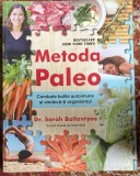 METODA PALEO,Dr.SARAH BALLANTYNE(COMBATE BOLILE AUTOIMUNE SI VINDECA ORGANISMUL)