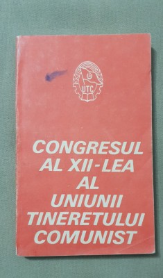 Congresul al XII-lea al Uniunii Tineretului Comunist foto