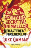 Cumpara ieftin Societatea Secreta A Animalelor. Renasterea Phoenixului, Luke Gamble - Editura Paralela 45