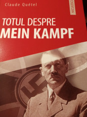 TOTUL DESPRE MEIN KAMPF - CLAUDE QUETEL, ED NICULESCU,2018,224pag foto