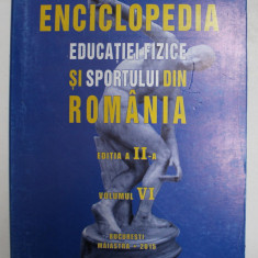 ENCICLOPEDIA EDUCATIEI FIZICE SI SPORTULUI DIN ROMANIA , VOLUMUL VI , EDITIA A II - A, coordonatori VALENTIN CONSTANDACHE si LETITIA MICLESCU , 2015