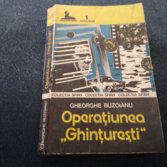 GHEORGHE BUZOIANU - OPERATIUNEA GHINTURESTI