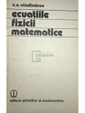 U. S. Vladimirov - Ecuațiile fizicii matematice (editia 1980)