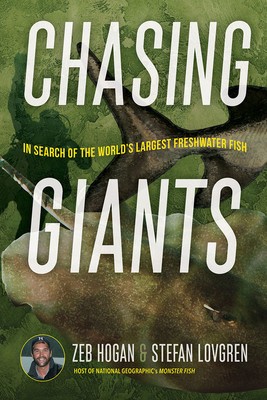Chasing Giants: In Search of the World&#039;s Largest Freshwater Fish