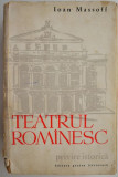 Cumpara ieftin Teatrul Romanesc Privire Istorica Vol. I - Ioan Massoff (Carte Anticariat)