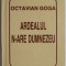 Ardealul n-are Dumnezeu &ndash; Octavian Goga
