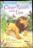 Carte Clever Rabbit and the Lion, Susama Davidson, Usborne First Reading, Engleza, 2007, Paperback
