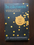 Dragos Bratasanu - In cautarea visurilor