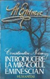 Introducere la miracolul eminescian - Constantin Noica
