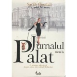 Sarah Goodall - Jurnalul meu la Palat (Editia: 2006)