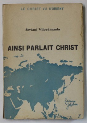 AINSI PARLAIT CHRIST par SWAMI VIJOYANANDA , 1940 foto