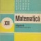 Matematica. Algebra - Manual pentru clasa a XII-a (Editie 1979)