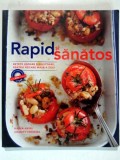RAPID SI SANATOS - KAREN ANSEL (RETETE CULINARE)