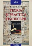 Teoria si practica traducerii - 2000 - Roger T. Bell (AQ111), Polirom