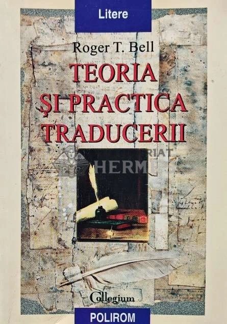 Teoria si practica traducerii - 2000 - Roger T. Bell (AQ111)
