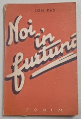 NOI IN FURTUNA de ION PAS , ANII &amp;#039; 30 foto