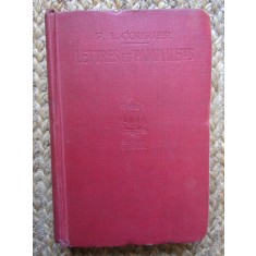 P.-L. COURIER - LETTRES ET PAMPHLETES , INCEPUTUL SEC. XX