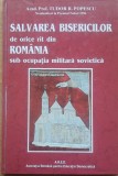 Tudor R. Popescu - Salvarea Bisericilor de orice rit din Romania sub ocupatia militara sovietica