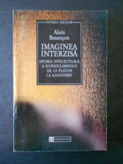 ALAIN BESANCON - IMAGINEA INTERZISA * ISTORIA INTELECTUALA A ICONOCLASMULUI ... foto