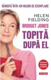 Bridget Jones. Topita dupa el - Helen Fielding
