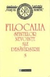 Filocalia sfintelor nevointe ale desavirsirii (5) - Humanitas