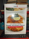 Cumpara ieftin VIENNA INSURANCE GROUP * CELE MAI BUNE RETETE DE SUCCES ( CULEGERE DE RETETE ) *