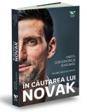 In cautarea lui Novak. Omul din spatele enigmei - Mark Hodgkinson (Carte)