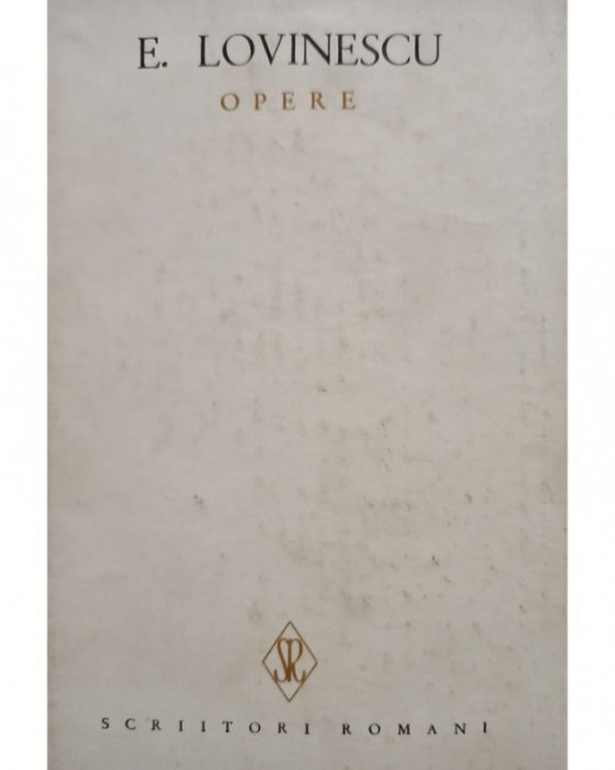 E. Lovinescu - Opere, vol. 1 (1982)