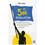 Dan Luca - The 5 am revolution - de ce oamenii de succes se trezesc dis-de-dimineata si cum poti face si tu acest lucru - 130325