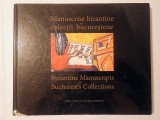 Ileana Stănculescu (coord.) - Manuscrise bizantine &icirc;n colecții bucureștene (2009) (mic defect cotor)