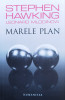 Marele Plan - Stephen Hawking, Leonard Mlodinow ,560840