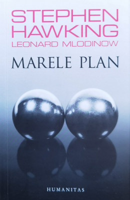 Marele Plan - Stephen Hawking, Leonard Mlodinow ,560840 foto