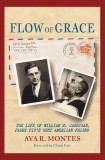 Flow of Grace: The Life of William M. Carrigan, Padre Pio's Best American Friend